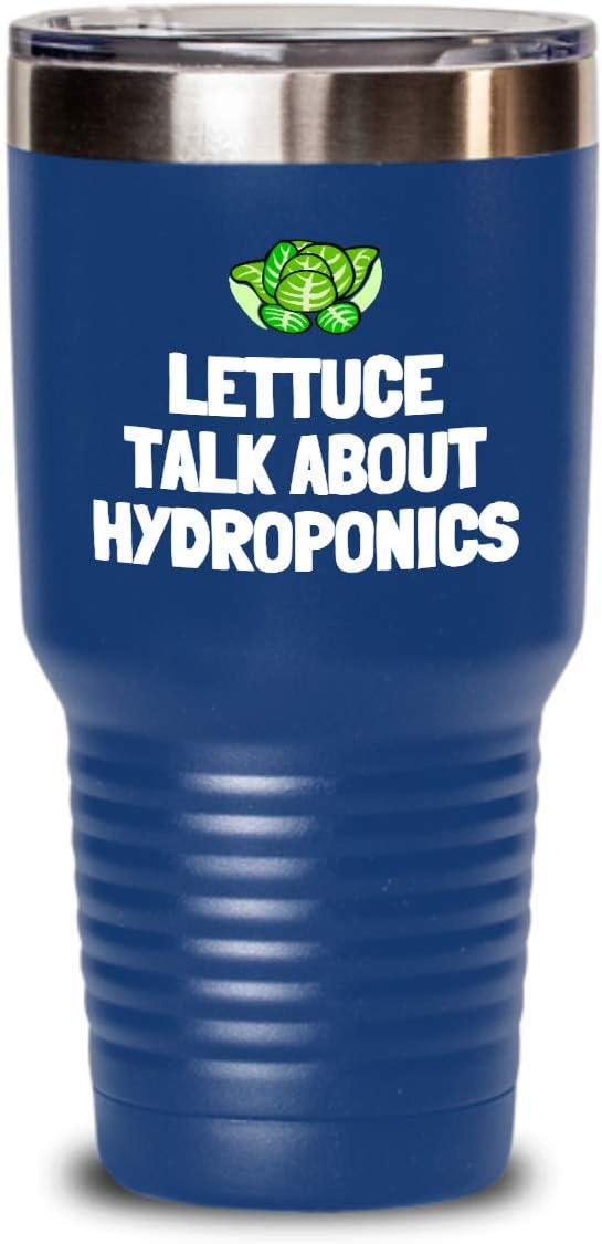Funny Hydroponics Tumbler - Hydroponic Gardener Gift - Lettuce Talk About Hydroponics