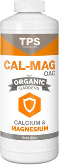 TPS NUTRIENTS Organic Cal-Mag OAC Plant Nutrient and Supplement Plus Iron and Micronutrients 1 Quart (32 oz)