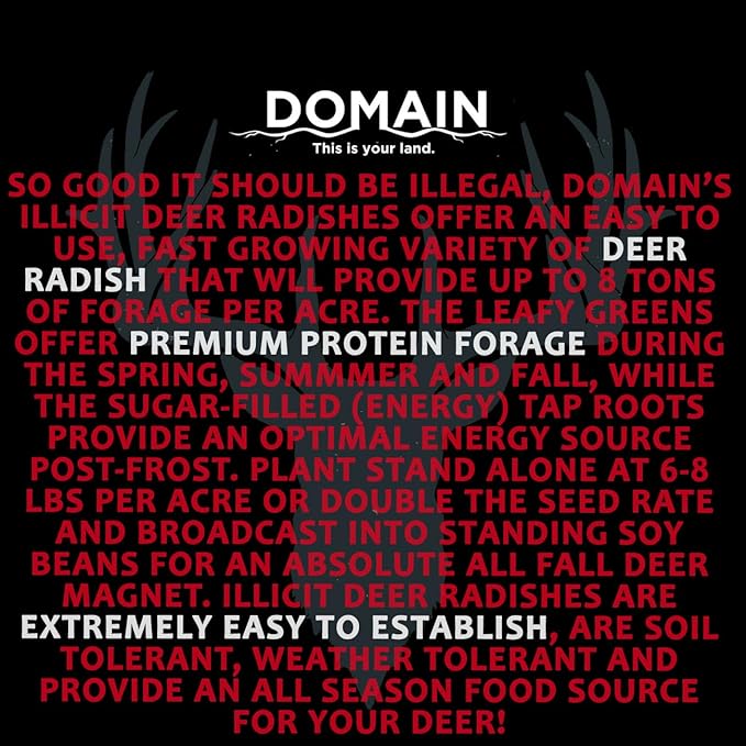 Domain Outdoor Illicit Food Plot Seed Fast Growing Variety of Deer Radish Perfect Seed for Spring Summer or Fall Leafy Greens Sugar-Filled Tap Root Up to 8 Tons of Forage Per Acre 1/2 Acre