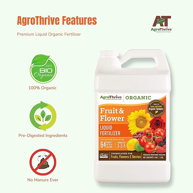AgroThrive Fruit and Flower Organic Liquid Fertilizer - 3-3-5 NPK (ATFF1128) (1 Gal) for Fruits Flowers Vegetables Greenhouses and Herbs