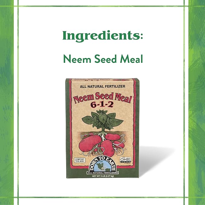 Down To Earth All Natural Fertilizers Organic Neem Seed Meal Plant Food for Vegetable Gardens and Raised Beds 6-1-2 5 lb