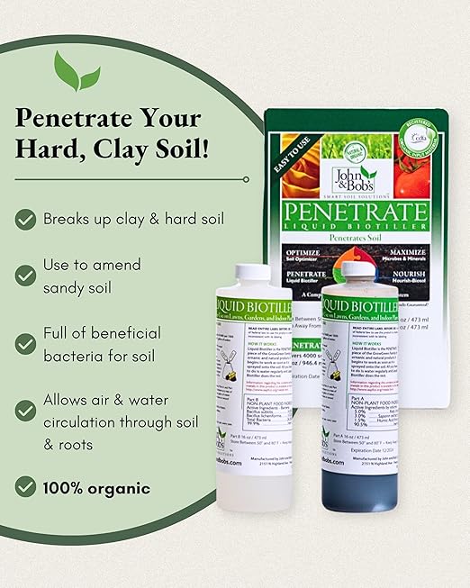 John&ampBob’s Penetrate Liquid Biotiller | Organic Clay Soil Treatment Break up Hard &amp Clay Soil 32oz. (4000 sq. ft.)